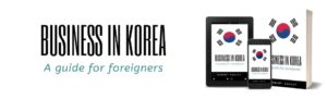 Business In Korea - a guide for foreigners 2