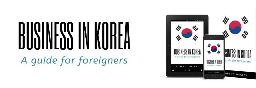 Business In Korea cover This shows the cover of the Book Business in Korea: a guide for foreigners, in 3 formats Paperback, Mobile and Tablet