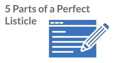 5 Parts of the Perfect Listicle